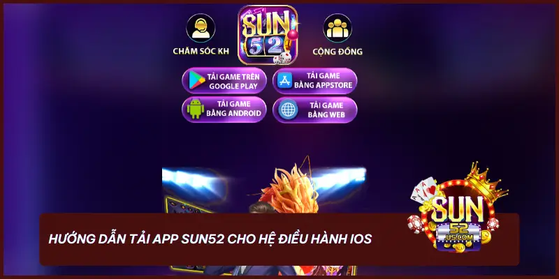 Hướng dẫn tải app SUN52 cho hệ điều hành iOS