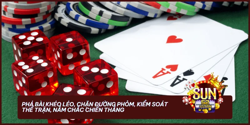 Cách Chơi Bài Phỏm Luôn Thắng - Chiến Thuật Từ Cao Thủ 3 Phá bài khéo léo, chặn đường Phỏm, kiểm soát thế trận, nắm chắc chiến thắng