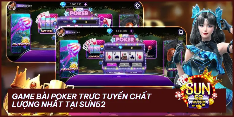 Game Bài Poker - Trực Tuyến Chất Lượng Nhất Tại SUN52 1 poker